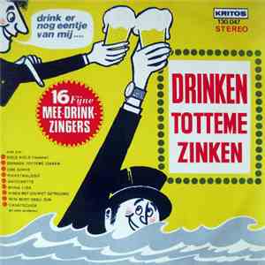 Various - Drinken Totteme Zinken, 16 Fijne Mee-Drink-Zingers