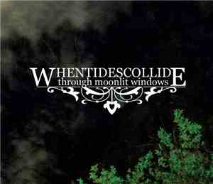 When Tides Collide - Through Moonlit Windows