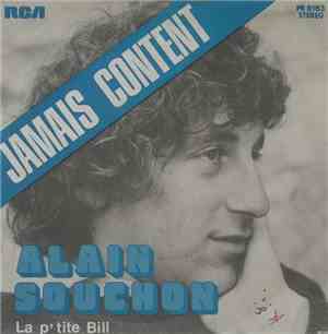 Alain Souchon - Jamais Content / La P' Tite Bill