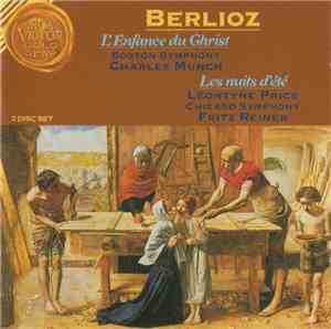 Berlioz / Boston Symphony, Charles Munch, Leontyne Price, Chicago Symphony, Fritz Reiner - L'Enfance Du Christ / Les Nuits D'été