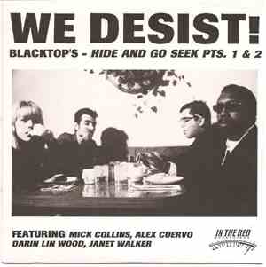 Blacktop - We Desist!
