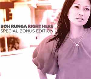 Boh Runga - Right Here (Special Bonus Edition)