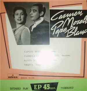 Carmen Morell, Pepe Blanco - Capote Bordao / Carmela De Mis Quereres / Sant ...