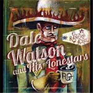 Dale Watson And His Lone Stars - El Rancho Azul