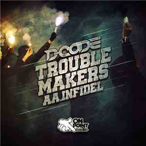 D-Code - Trouble Makers / Infidel