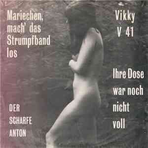 Der Scharfe Anton - Mariechen, Mach' Das Strumpfband Los
