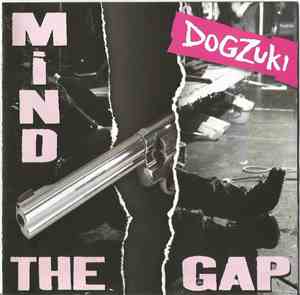 Dogzuki - Mind The Gap