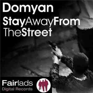 Domyan - Stay Away From The Street EP