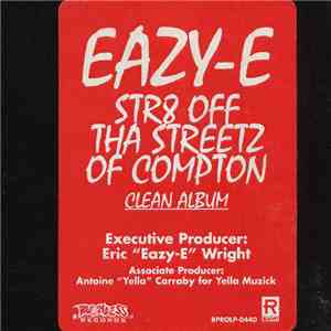 Eazy-E - Str8 Off Tha Streetz Of Compton