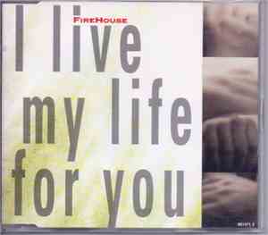 Firehouse  - I Live My Life For You