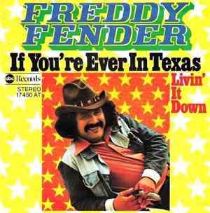 Freddy Fender  - If You're Ever In Texas
