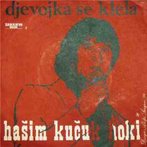 Hašim Kučuk Hoki - Djevojka Se Klela