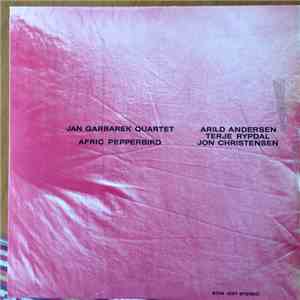 Jan Garbarek Quartet - Afric Pepperbird