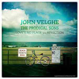 John Velghe & The Prodigal Sons - Love's No Place b/w Affection