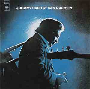 Johnny Cash - At San Quentin (The Complete 1969 Concert) - (Spiegel Edition ...