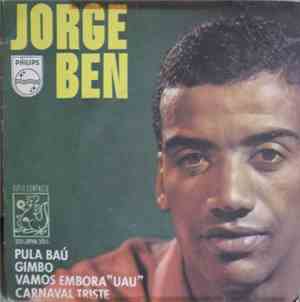 Jorge Ben - Pula Bau/Gimbo/Vamos Embora/Carnaval Triste
