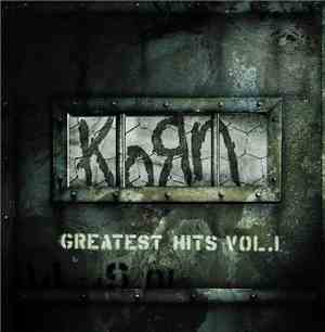Korn - Greatest Hits, Vol. 1