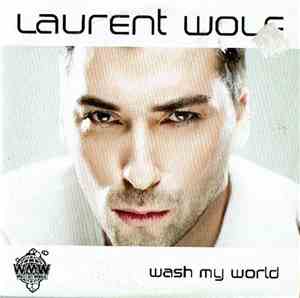 Laurent Wolf - Wash My World