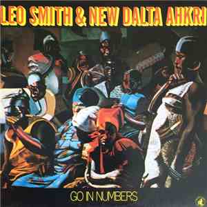 Leo Smith & New Dalta Ahkri - Go In Numbers
