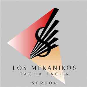 Los Mekanikos - Tacha Tacha