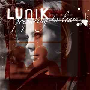 Lunik - Preparing To Leave
