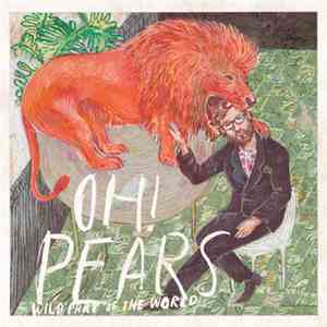 Oh! Pears - Wild Part Of The World