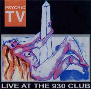 Psychic TV - Live At The 930 Club