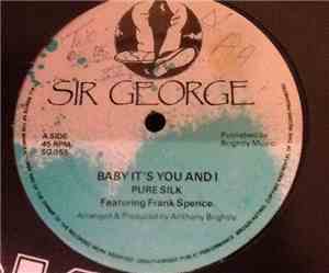 Pure Silk Feat Frank Spence - Baby It's You And I