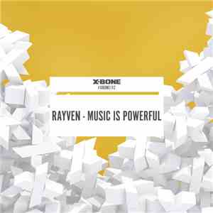 Rayven - Music Is Powerful