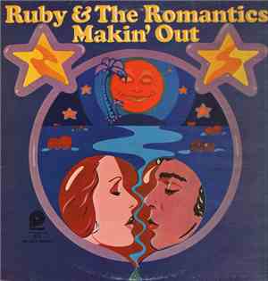 Ruby & The Romantics - Makin' Out