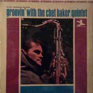 The Chet Baker Quintet - Groovin' With The Chet Baker Quintet