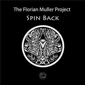 The Florian Muller Project - Spin Back
