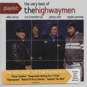 The Highwaymen - Playlist: The Very Best Of The Highwaymen