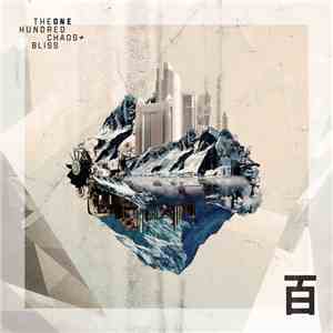 The One Hundred  - Chaos + Bliss