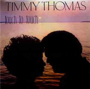 Timmy Thomas - Touch To Touch