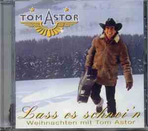 Tom Astor - Lass Es Schnei'n (Weihnachten Mit Tom Astor)
