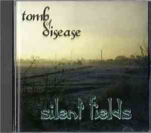 Tomb Of Disease - Silent Fields