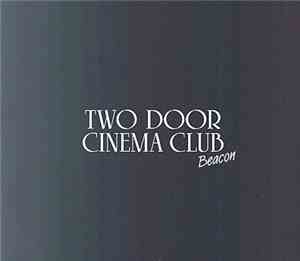 Two Door Cinema Club - Beacon