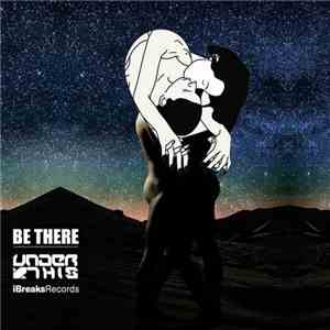 Under This - Be There