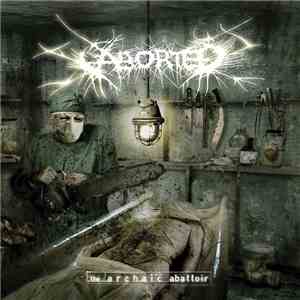 Aborted - The Archaic Abattoir