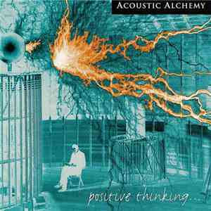 Acoustic Alchemy - Positive Thinking