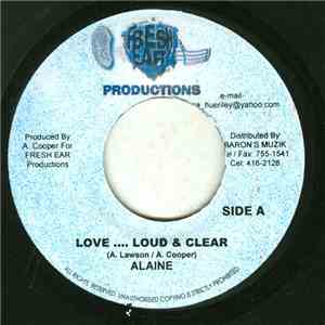Alaine / Cecile - Love ... Loud & Clear / Promise