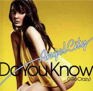 Angel City - Do You Know (I Go Crazy)