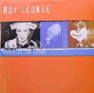 Boy George - When Will You Learn