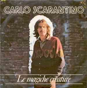 Carlo Scarantino - Le Magiche Creature