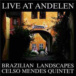 Celso Mendes Quintet - Brazilian Landscapes
