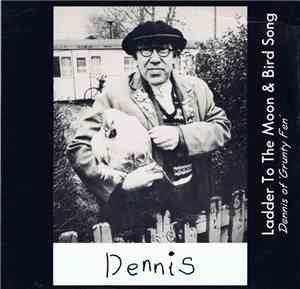 Dennis Of Grunty Fen - Ladder To The Moon