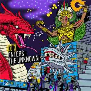 DJ Q  - Enters The Unknown