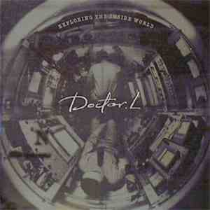 Doctor L - Exploring The Inside World