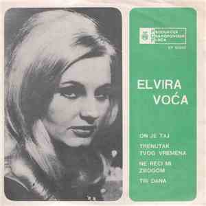 Elvira Voća - On Je Taj / Ne Reci Mi Zbogom